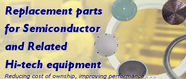 Replacement parts for Semiconductor and Hi-tech equipment